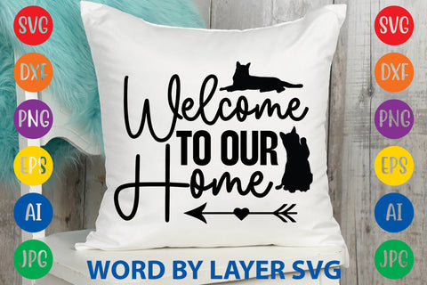 Welcome To Our Home, Cat SVG Design SVG Rafiqul20606 