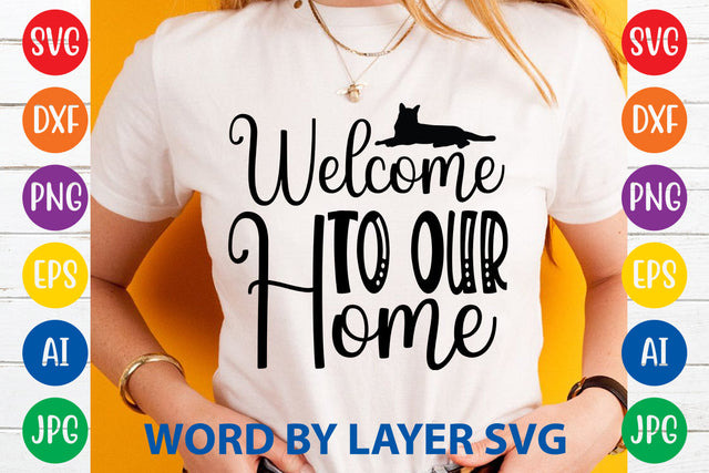 Welcome To Our Home, Cat SVG Design SVG Rafiqul20606 