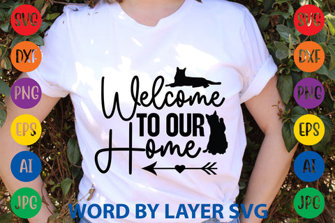 Welcome To Our Home, Cat SVG Design SVG Rafiqul20606 