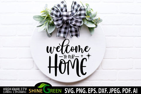 Welcome to Our Home - Christmas Farmhouse Round Sign SVG SVG Shine Green Art 