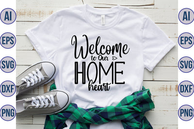 Welcome to Our Home Heart svg SVG orpitasn 