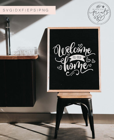 Welcome to our home | Housewarming cut file SVG TheBlackCatPrints 