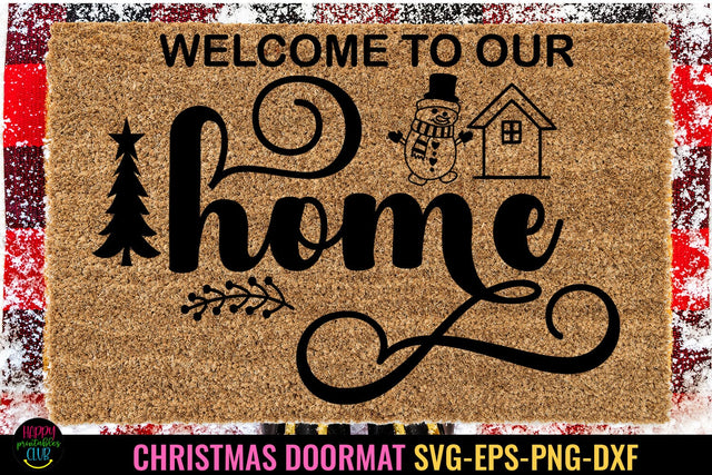 Welcome to Our Home I Christmas Doormat SVG I Door Mat SVG SVG Happy Printables Club 