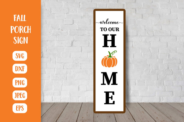 Welcome to our Home Porch Sign. Fall Vertical Front Sign SVG SVG LaBelezoka 