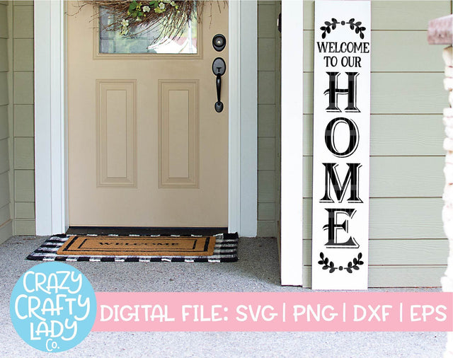 Welcome to Our Home | Porch Sign SVG Cut File SVG Crazy Crafty Lady Co. 