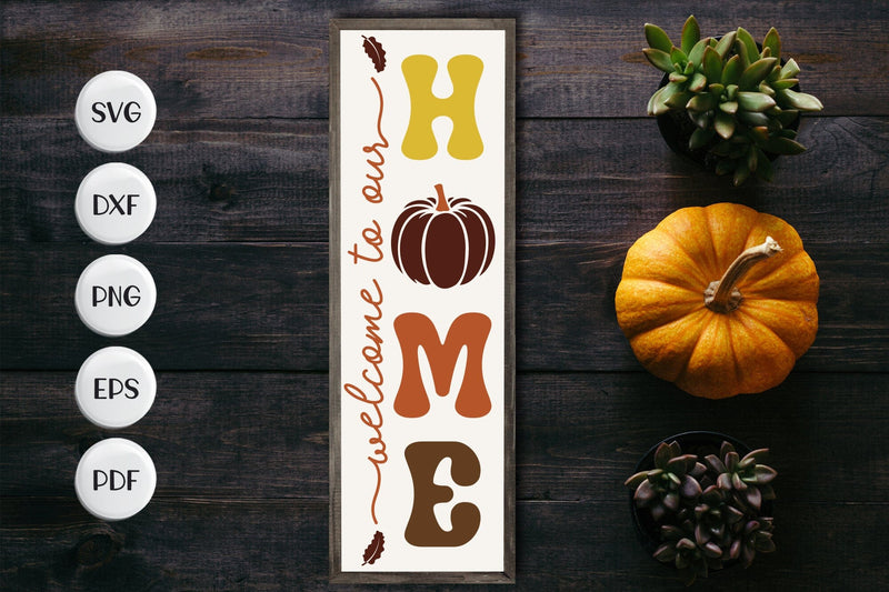 Welcome to Our Home - Porch Sign SVG SVG CraftLabSVG 