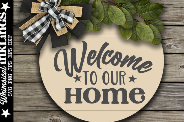 Welcome To Our Home-Round SVG SVG Whimsical Inklings 