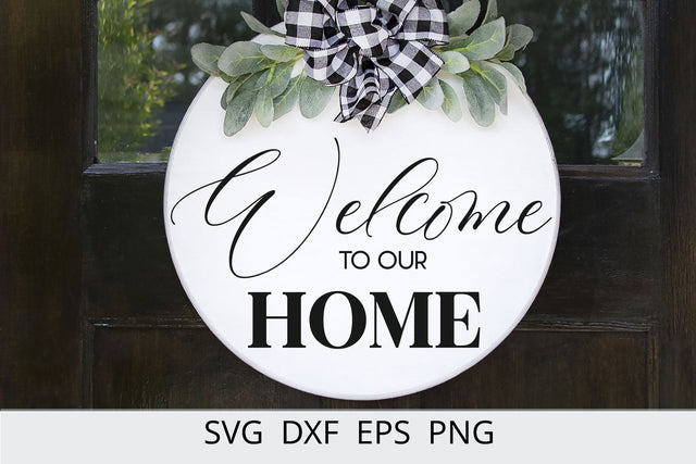 WELCOME TO OUR HOME ROUND WOOD SIGN SVG, Home svg SVG Chamsae Studio 
