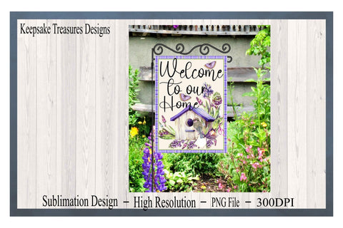 Welcome To Our Home, Spring Garden Flag Template, PNG for Sublimation, Sublimation Printing Sublimation Keepsake Treasures Designs LLC. 