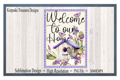 Welcome To Our Home, Spring Garden Flag Template, PNG for Sublimation, Sublimation Printing Sublimation Keepsake Treasures Designs LLC. 