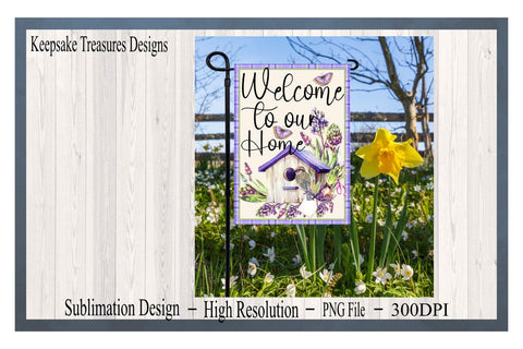 Welcome To Our Home, Spring Garden Flag Template, PNG for Sublimation, Sublimation Printing Sublimation Keepsake Treasures Designs LLC. 