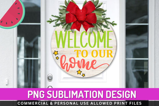 Welcome to our home Sublimation PNG Sublimation Regulrcrative 