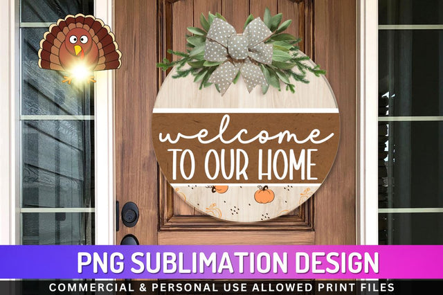 Welcome to our home Sublimation PNG Sublimation Regulrcrative 