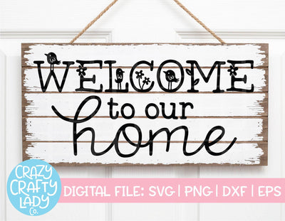 Welcome to Our Home SVG Crazy Crafty Lady Co. 