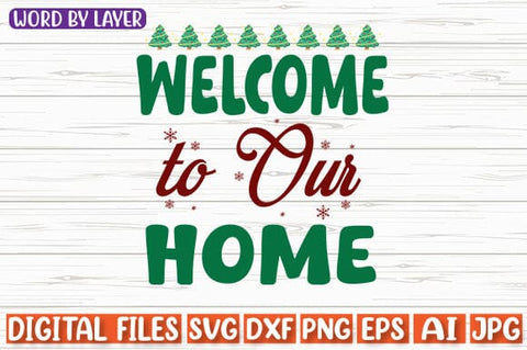 Welcome To Our Home SVG cut file SVG Blessedprint 