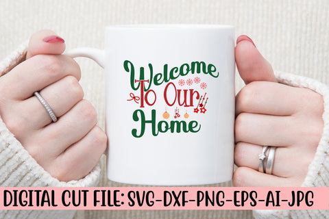 Welcome To Our Home SVG Cut File SVG Syaman 
