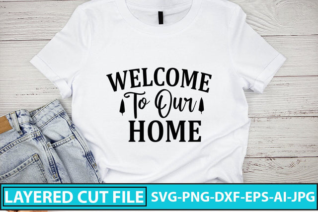 WELCOME TO OUR HOME SVG Cut File SVG Syaman 