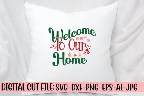 Welcome To Our Home SVG Cut File SVG Syaman 