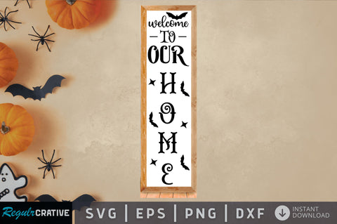 Welcome to our home SVG Design SVG Regulrcrative 