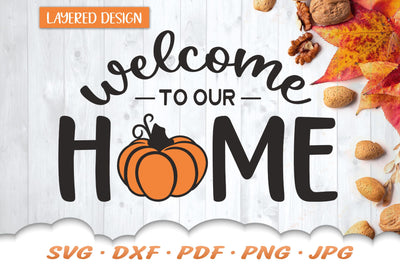 Welcome To Our Home SVG | Fall SVG SVG Cloud9Design 