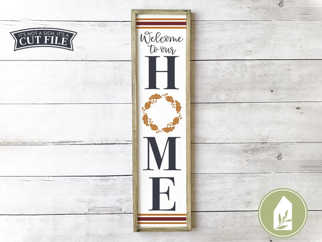Welcome to Our Home SVG | Fall Vertical Sign SVG | Front Porch Sign Design SVG LilleJuniper 