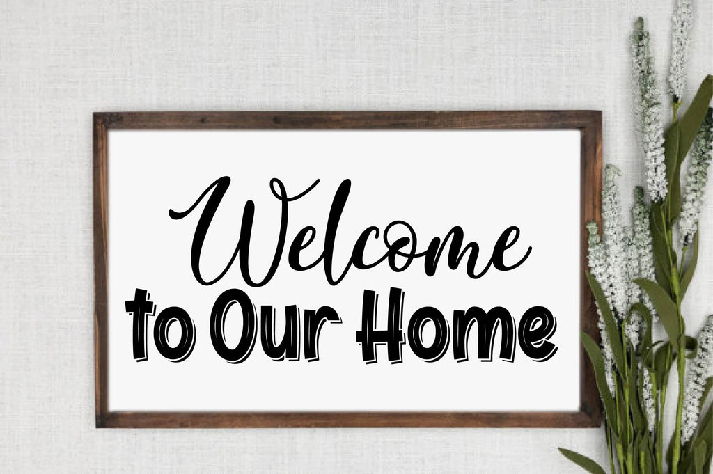 Welcome to Our Home SVG, Family Sign SVG-01 - So Fontsy