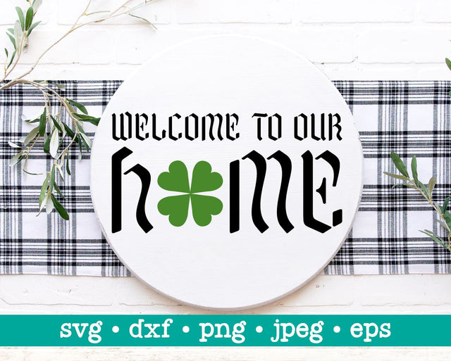 Welcome to our home svg, Farmhouse design, St Patrick door hanger svg, Welcome sign svg, St Patricks svg, Shamrock svg, Clover svg SVG MAKStudion 