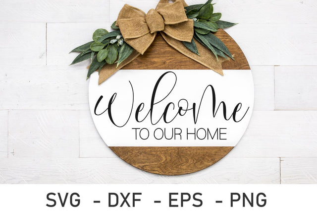 Welcome To Our Home SVG | Farmhouse Design svg | svg cut files SVG Chamsae Studio 