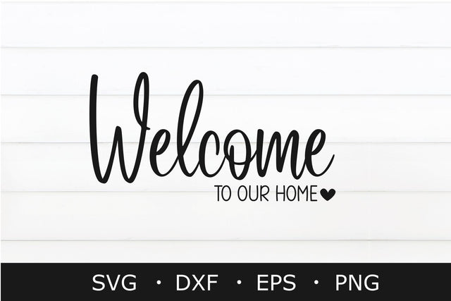 Welcome To Our Home SVG ,Farmhouse SVG SVG Chamsae Studio 