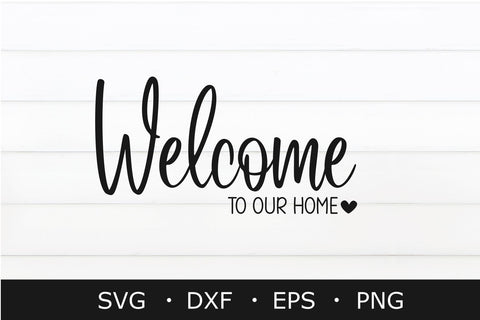 Welcome To Our Home SVG ,Farmhouse SVG SVG Chamsae Studio 