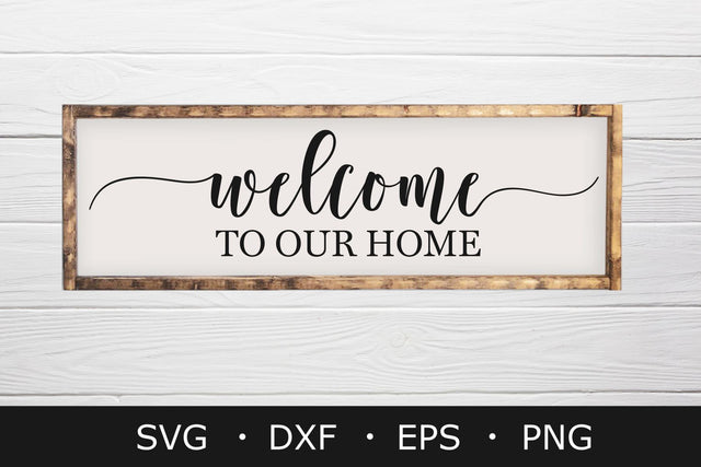 Welcome To Our Home SVG ,Farmhouse SVG SVG Chamsae Studio 
