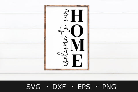 Welcome to our home svg | Farmhouse svg | Svg cut files SVG Chamsae Studio 