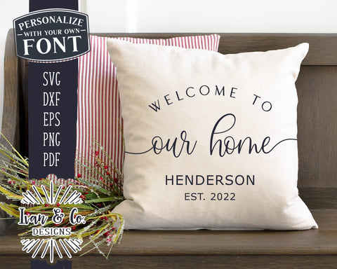 Welcome To Our Home SVG Files, Last Name Svg, Family Name Svg, Farmhouse Svg, Commercial Use, Cricut, Silhouette, Digital Cut Files, DXF PNG (1369086006) SVG Ivan & Co. Designs 