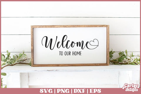 Welcome to our Home SVG | Home SVG SVG Carla C Designs 