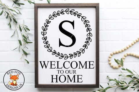 Welcome To Our Home SVG | Homeowner Monogram | SVG PNG DXF SVG RedFoxDesignsUS 