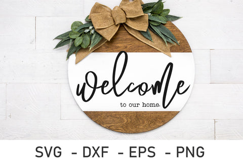 welcome to our home svg , round wood sign svg cut files SVG Chamsae Studio 