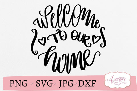 Welcome to our home SVG SVG Amorclipart 