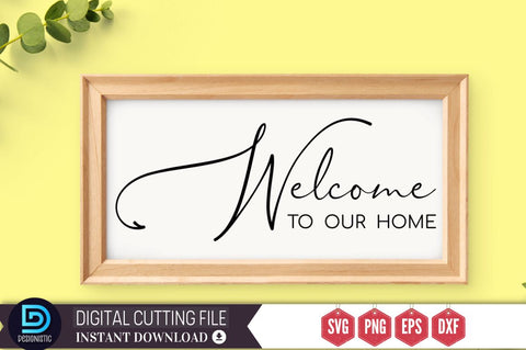 Welcome to our home SVG SVG DESIGNISTIC 