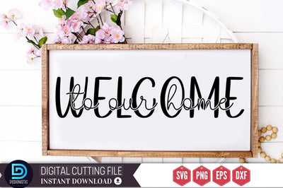 Welcome to our home SVG SVG DESIGNISTIC 