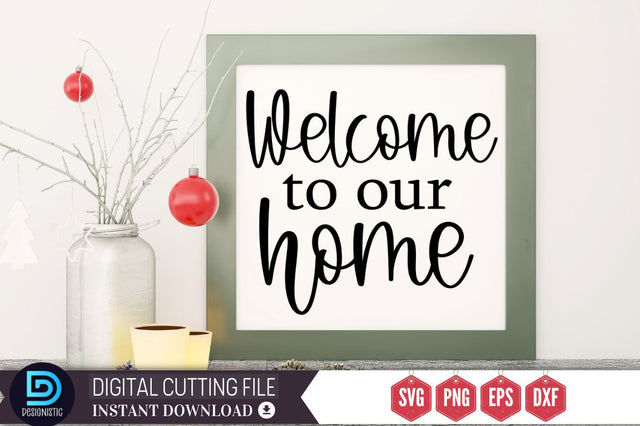 Welcome to our home SVG SVG DESIGNISTIC 