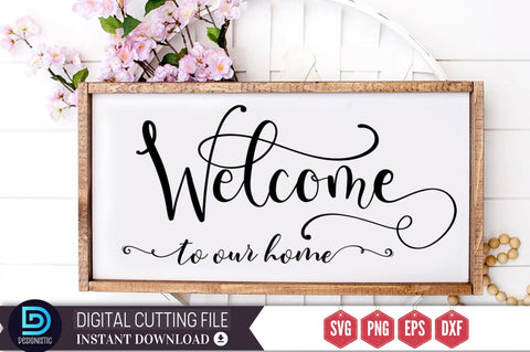 Welcome to our home SVG SVG DESIGNISTIC 