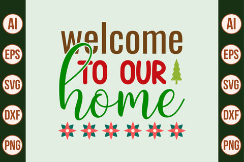 welcome to our home svg SVG nirmal108roy 