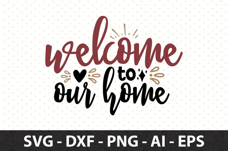 welcome to our home svg SVG orpitasn 