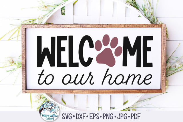 Welcome To Our Home Svg SVG Wispy Willow Designs 