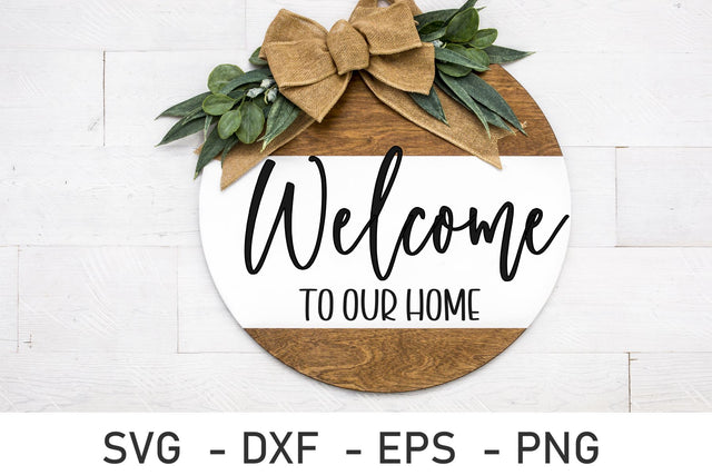 Welcome to Our Home SVG - Welcome Sign SVG - Farmhouse SVG SVG Chamsae Studio 
