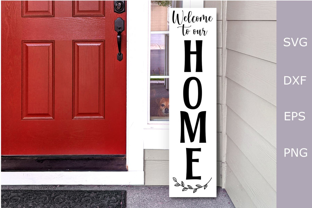 Welcome To Our Home Svg, Welcome Svg, Porch Sign Svg - So Fontsy