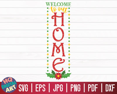 Welcome to our home SVG | Winter/Christmas Vertical Porch Sign SVG SVG HQDigitalArt 