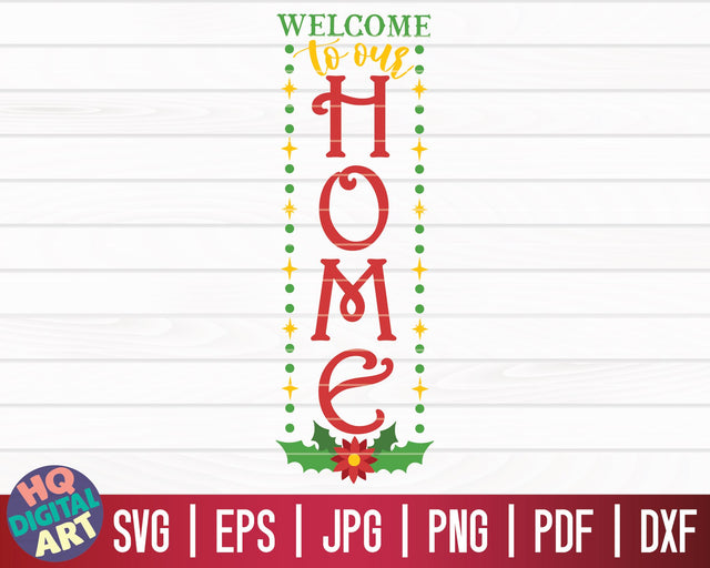 Welcome to our home SVG | Winter/Christmas Vertical Porch Sign SVG SVG HQDigitalArt 