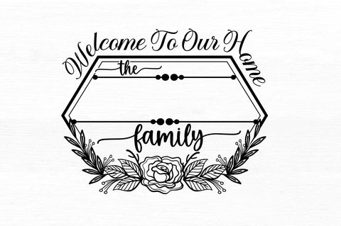 Welcome to our home the smith SVG Design SVG Regulrcrative 