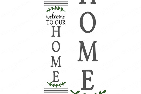 Welcome To Our Home | Vertical Porch Sign SVG | Farmhouse SVG | Welcome SVG | dxf and More SVG Diva Watts Designs 